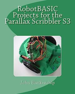 Robotbasic Projects for the Parallax Scribbler S3 