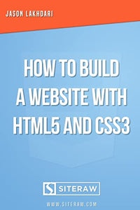 How to Build a Website with HTML5 and CSS3 
