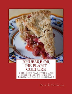 Rhubarb or Pie Plant Culture 