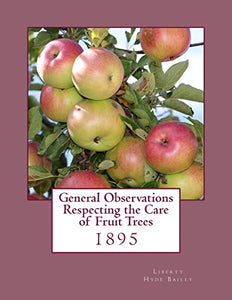 General Observations Respecting the Care of Fruit Trees 