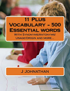 11 Plus Vocabulary - 500 Essential words 
