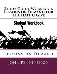 Study Guide Workbook Lessons on Demand for The Hate U Give 