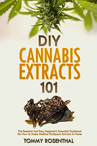 DIY Cannabis Extracts 101 