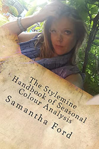 The Stylemine Handbook of Seasonal Colour Analysis 