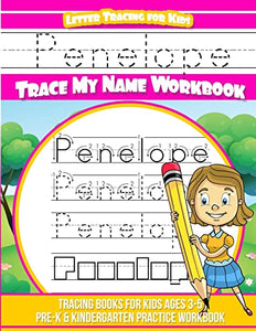 Penelope Letter Tracing for Kids Trace my Name Workbook 