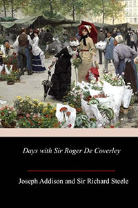 Days with Sir Roger De Coverley 