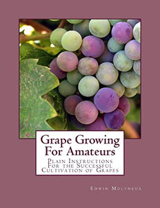 Grape Growing For Amateurs 