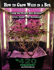 How to Grow Weed in a Box Using the Hi-Dro Box Method 
