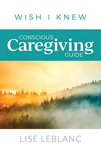 Conscious Caregiving Guide 