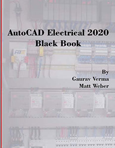 AutoCAD Electrical 2020 Black Book 