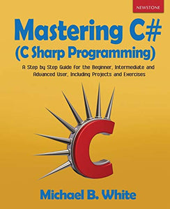 Mastering C# (C Sharp Programming) 