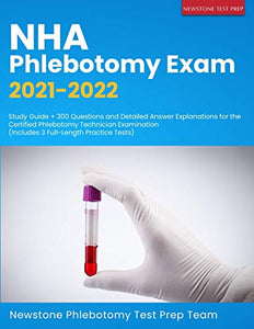 NHA Phlebotomy Exam 2021-2022 