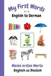 My First Words A - Z English to German 