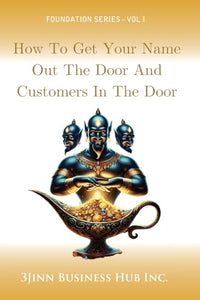 How to Get Your Name Out the Door and Customers in the Door 