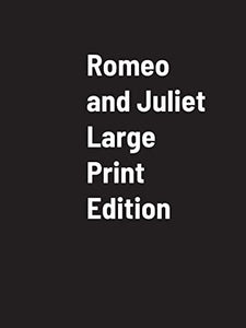 Romeo And Juliet Large Print 