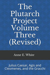 The Plutarch Project Volume Three (Revised) 