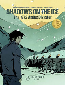 Shadows on the Ice: The 1972 Andes Disaster 