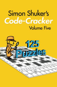 Simon Shuker's Code-Cracker, Volume Five 