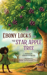 Ebony Locks and the Star Apple Tree 