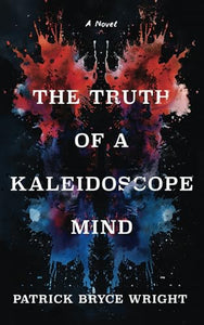 The Truth Of A Kaleidoscope Mind 