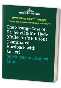 The Strange Case of Dr. Jekyll & Mr. Hyde (Collector's Edition) (Laminated Hardback with Jacket) 