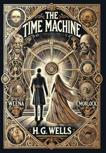 The Time Machine (Collector's Edition) (Laminated Hardback with Jacket) 