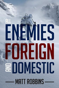 All Enemies Foreign and Domestic 