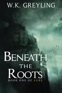 Beneath the Roots 