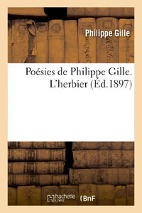 Poésies de Philippe Gille. l'Herbier 