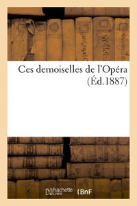 Ces Demoiselles de l'Opera 