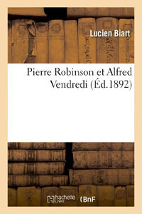 Pierre Robinson Et Alfred Vendredi 