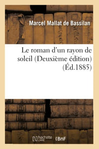 Le Roman d'Un Rayon de Soleil Deuxième Édition 