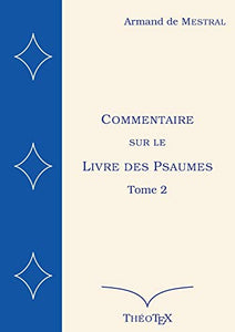 Commentaire sur le Livre des Psaumes, tome 2 