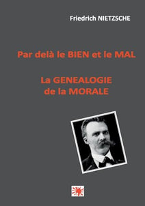 Par delà le bien et le mal -- La généalogie de la morale 