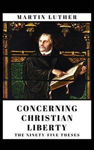 Concerning Christian Liberty 