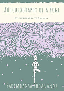 Autobiography of a Yogi 