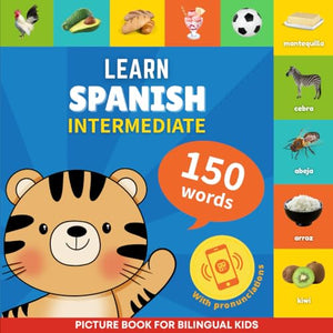 Learn spanish - 150 words with pronunciations - Intermediate 