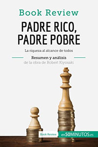Padre Rico, Padre Pobre de Robert Kiyosaki (Análisis de la obra) 
