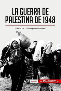 La guerra de Palestina de 1948 