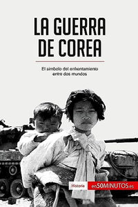 La guerra de Corea 
