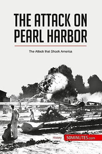 The Attack on Pearl Harbor 