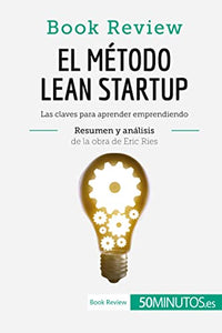 El método Lean Startup de Eric Ries (Book Review) 