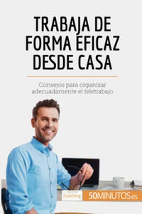 Trabaja de forma eficaz desde casa 