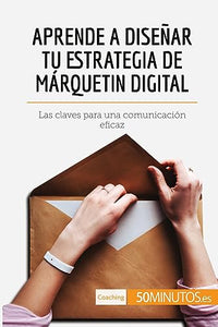 Aprende a diseñar tu estrategia de márquetin digital 