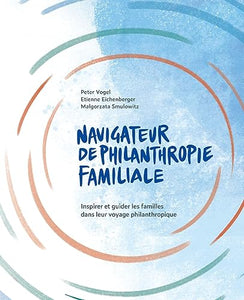 The Navigateur de Philanthropie Familiale 