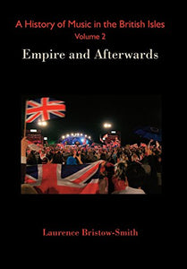 A History of Music in the British Isles, Volume 2 