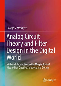 Analog Circuit Theory and Filter Design in the Digital World 