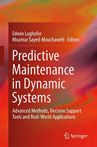 Predictive Maintenance in Dynamic Systems 