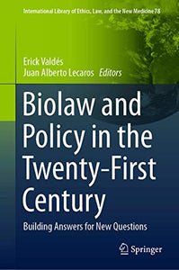 Biolaw and Policy in the Twenty-First Century 