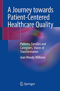 A Journey towards Patient-Centered Healthcare Quality 